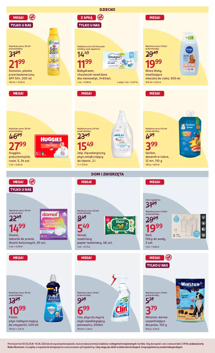 Gazetka promocyjna Rossmann - Gazetka promocyjna Rossmanna - ważna 03.06 do 10.06.2026 - strona 3 - produkty: Babydream, Chusteczki, Clin, Deser, Domol, Finish, Gerber, Huggies, Majtki, Mleczko, Mleczko do ciała, Nawilżany papier, Nivea, Nivea Baby, Papier, Papier toaletowy, Pieluchomajtki, Płyn do mycia, Płyn nabłyszczający, Ser, Serek, Tablet, Velvet, Winston, Zmywarki, Zwierzęta
