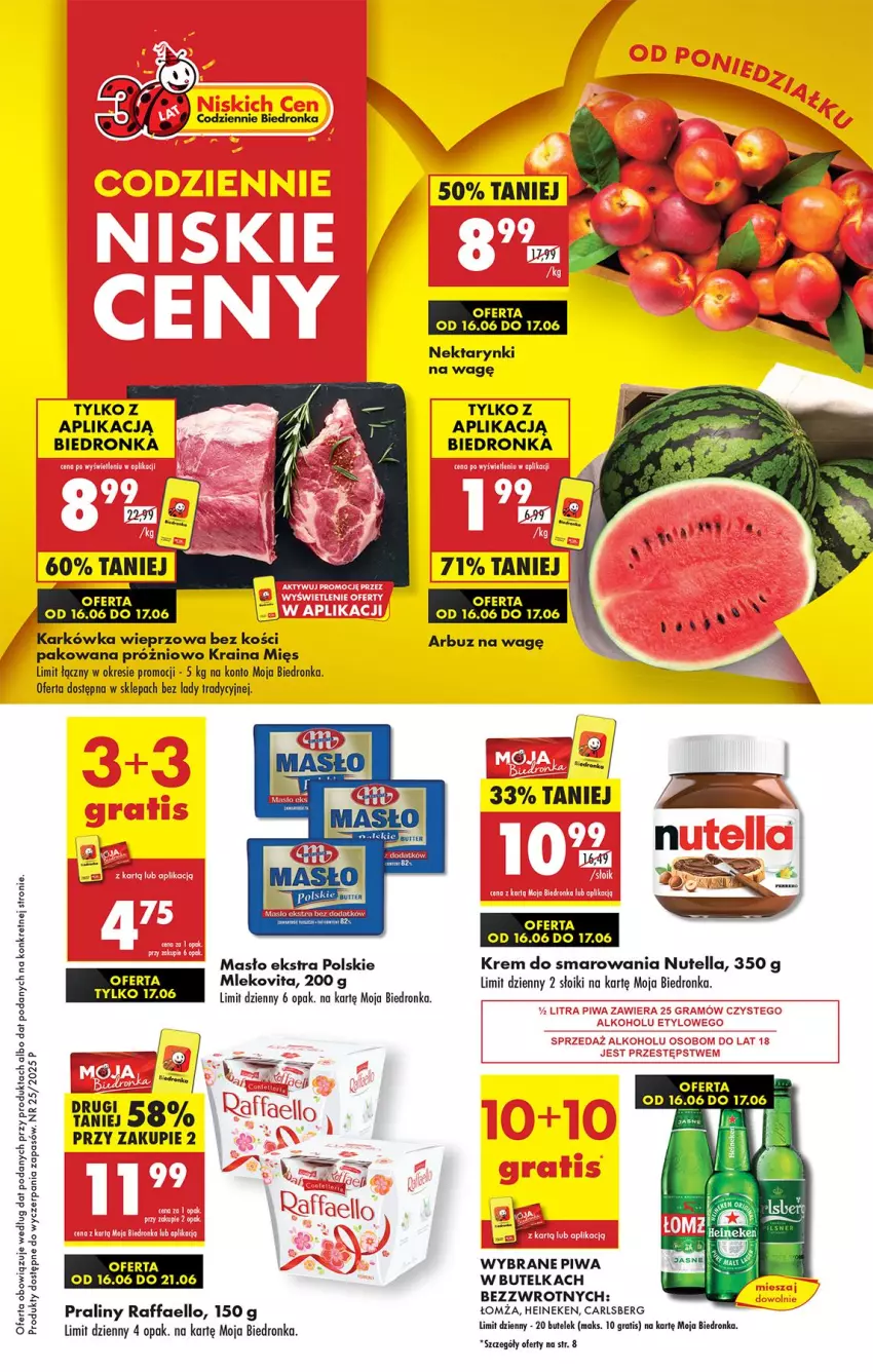 Gazetka promocyjna Biedronka - Od Poniedziałku - ważna 16.06 do 21.06.2025 - strona 1 - produkty: Arbuz, Carlsberg, Fa, Gra, Heineken, Karkówka wieprzowa, Kret, Masło, Nektar, Nutella, Piwa, Praliny, Raffaello