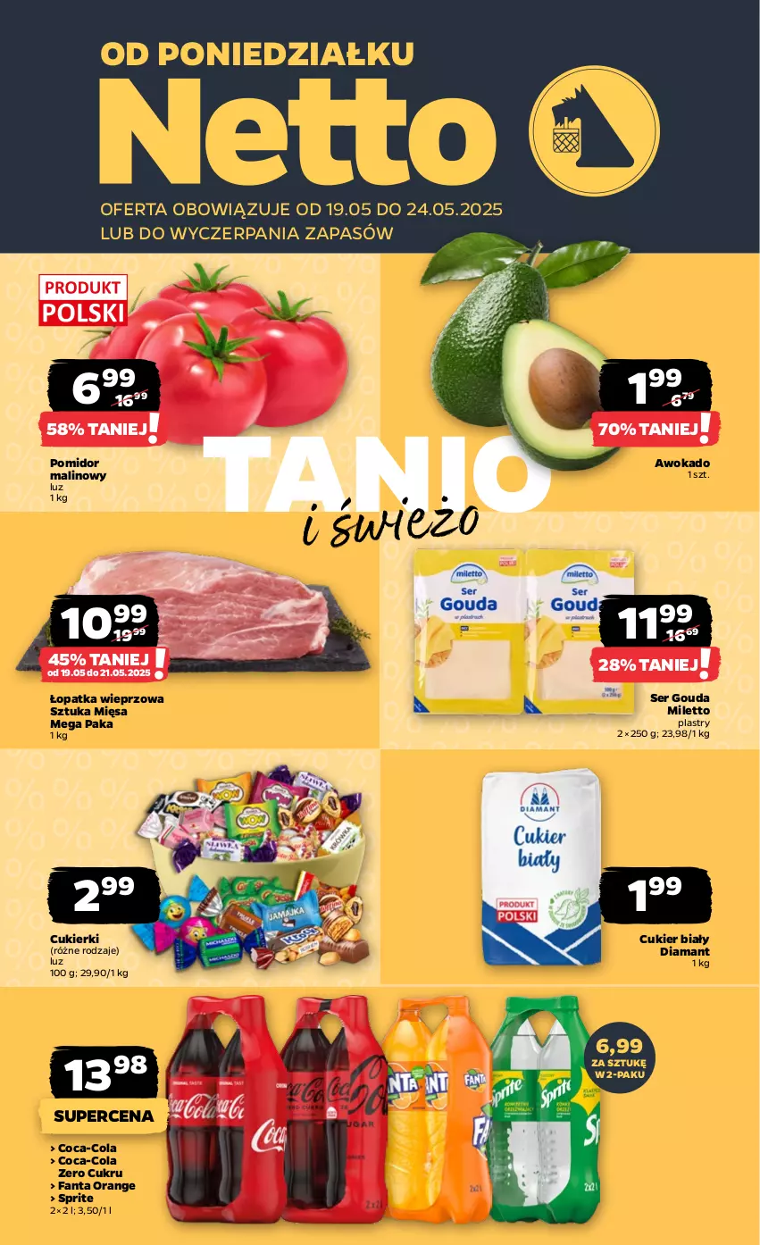 Gazetka promocyjna Netto - Od Poniedziałku - ważna 19.05 do 24.05.2025 - strona 1 - produkty: Coca-Cola, Cukier, Cukierki, Diamant, Fa, Fanta, Gouda, Pomidor malinowy, Ser, Sprite