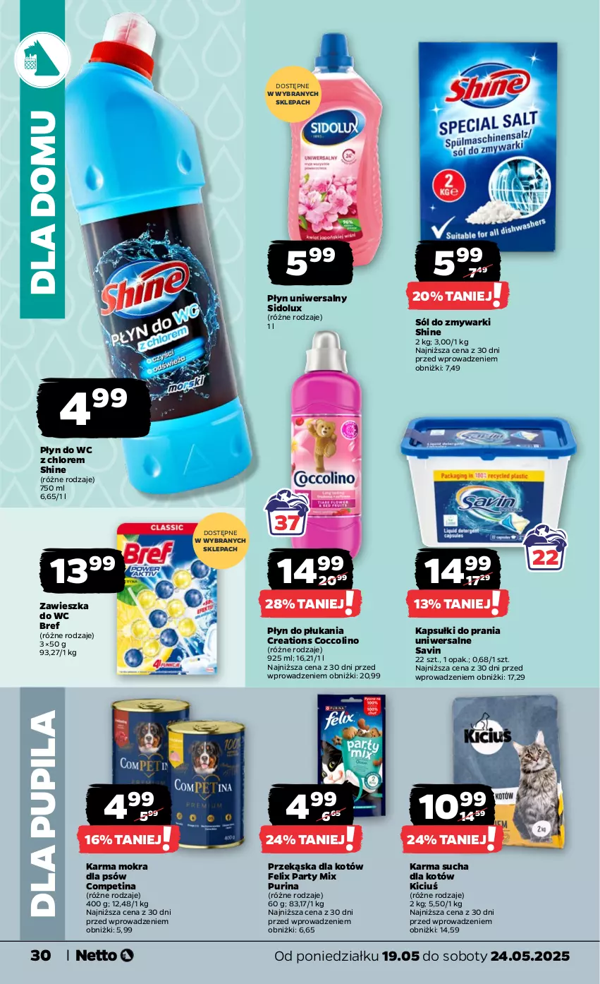 Gazetka promocyjna Netto - Od Poniedziałku - ważna 19.05 do 24.05.2025 - strona 30 - produkty: Bref, Coccolino, Felix, Kapsułki do prania, Płyn do płukania, Płyn do wc, Przekąska dla kotów, Pur, Purina, Sidolux, Sól, Zawieszka do wc, Zmywarki