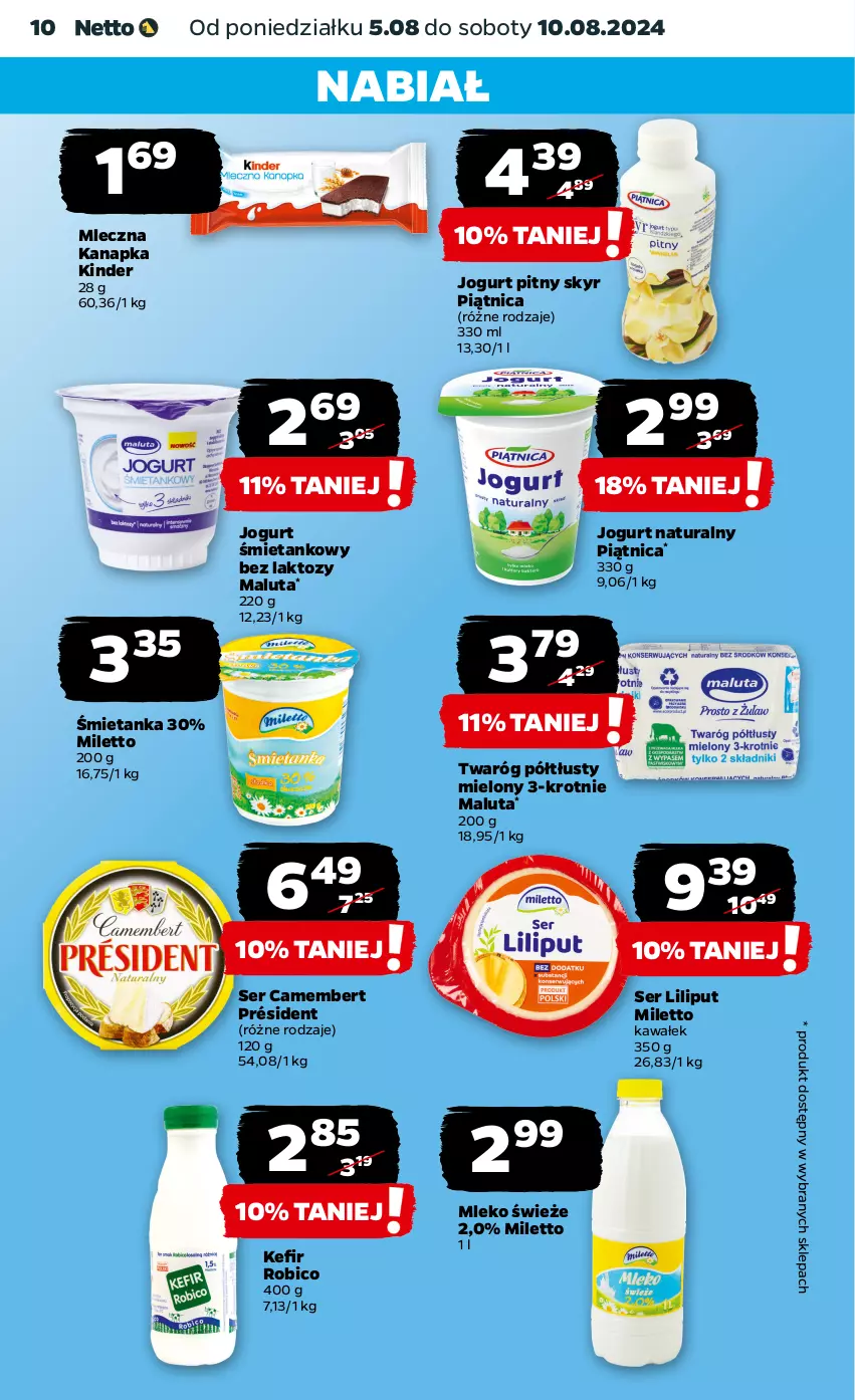 Gazetka promocyjna Netto - Od Poniedziałku - ważna 05.08 do 10.08.2024 - strona 10 - produkty: BIC, Camembert, Jogurt, Jogurt naturalny, Jogurt pitny, Kawa, Kefir, Kinder, Mleczna kanapka, Mleko, Piątnica, Président, Robico, Ser, Twaróg, Twaróg półtłusty, Wałek