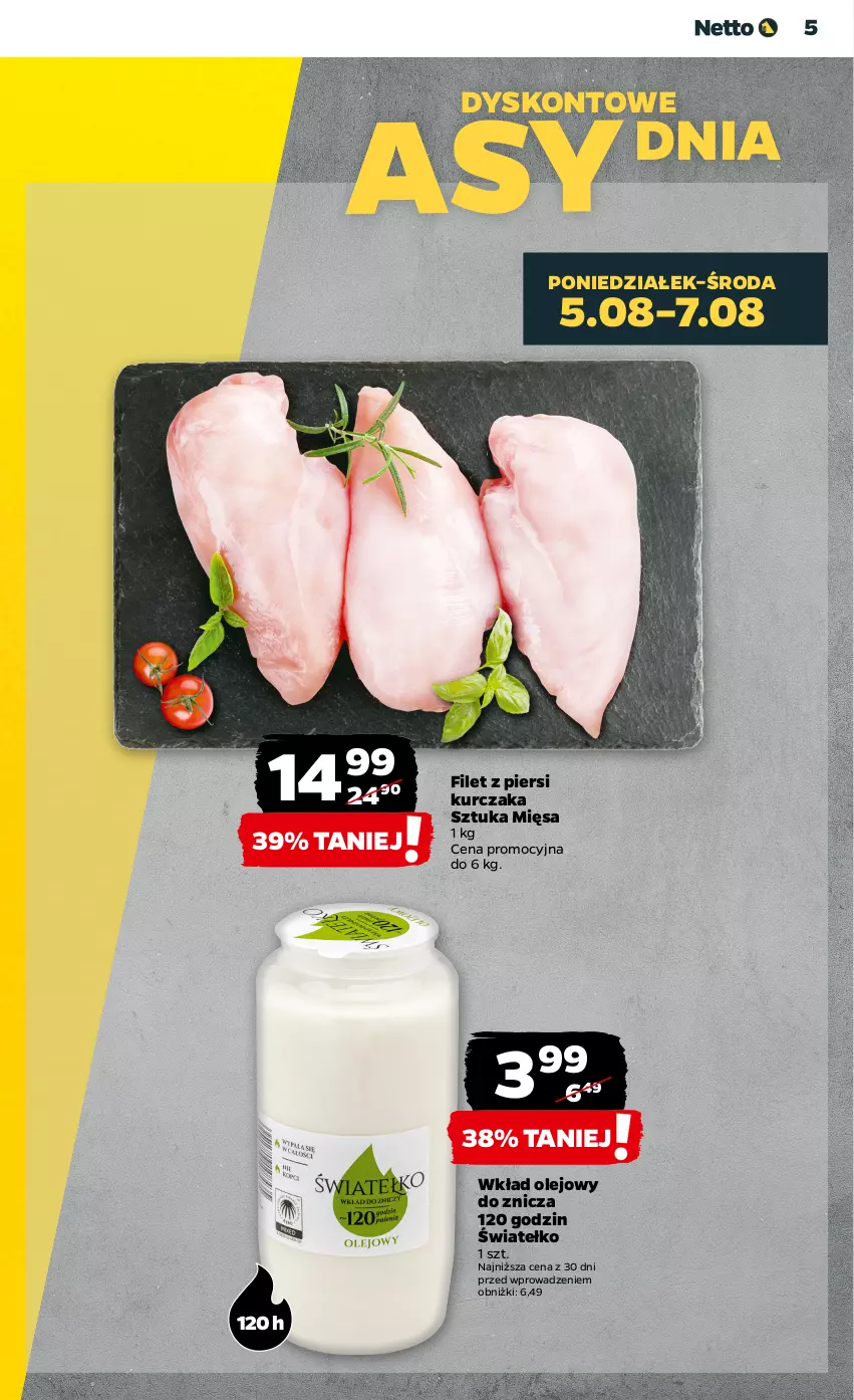 Gazetka promocyjna Netto - Od Poniedziałku - ważna 05.08 do 10.08.2024 - strona 5 - produkty: Filet z piersi kurczaka, Kurczak, Olej, Wkład olejowy, Znicz