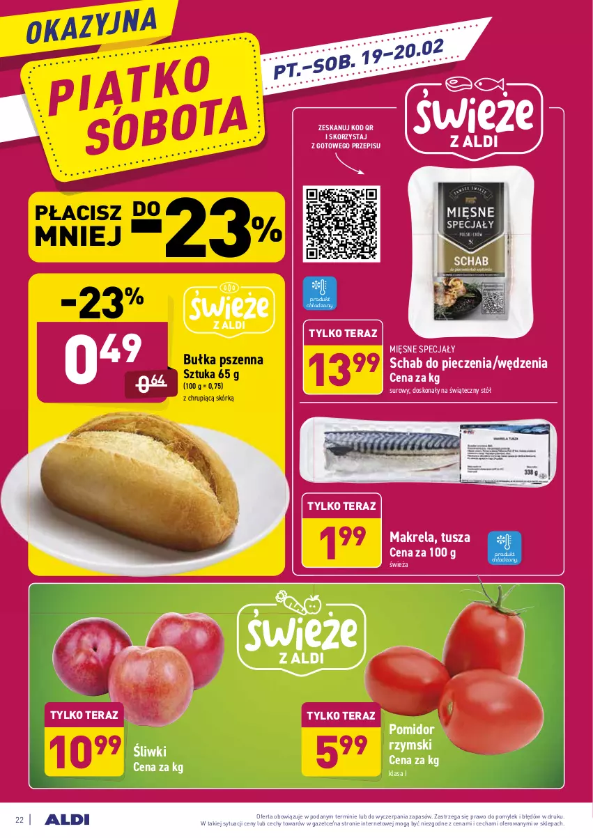 Gazetka promocyjna Aldi - ALE! CENA - ważna 15.02 do 20.02.2021 - strona 22 - produkty: Bułka, Mięsne specjały, Piec, Schab do pieczenia, Stół, Tera, Tusz