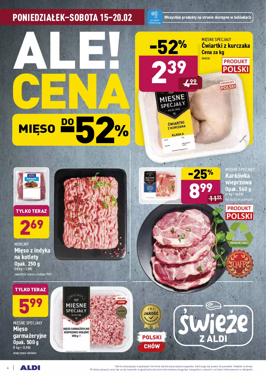 Gazetka promocyjna Aldi - ALE! CENA - ważna 15.02 do 20.02.2021 - strona 4 - produkty: Karkówka wieprzowa, Kotlet, Kurczak, Lodówka, Mięsne specjały, Mięso, Mięso garmażeryjne, Mięso z indyka, Morliny, Tera