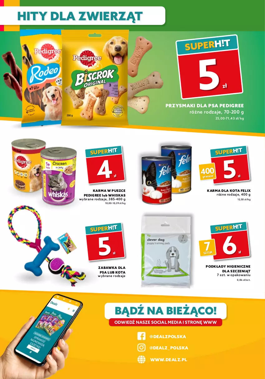 Gazetka promocyjna Dealz - Gazetka na otwarcie - Warszawa - ważna 17.06 do 01.07.2021 - strona 8 - produkty: Felix, Gra, Pedigree, Podkład, Przysmaki, Whiskas, Zabawka