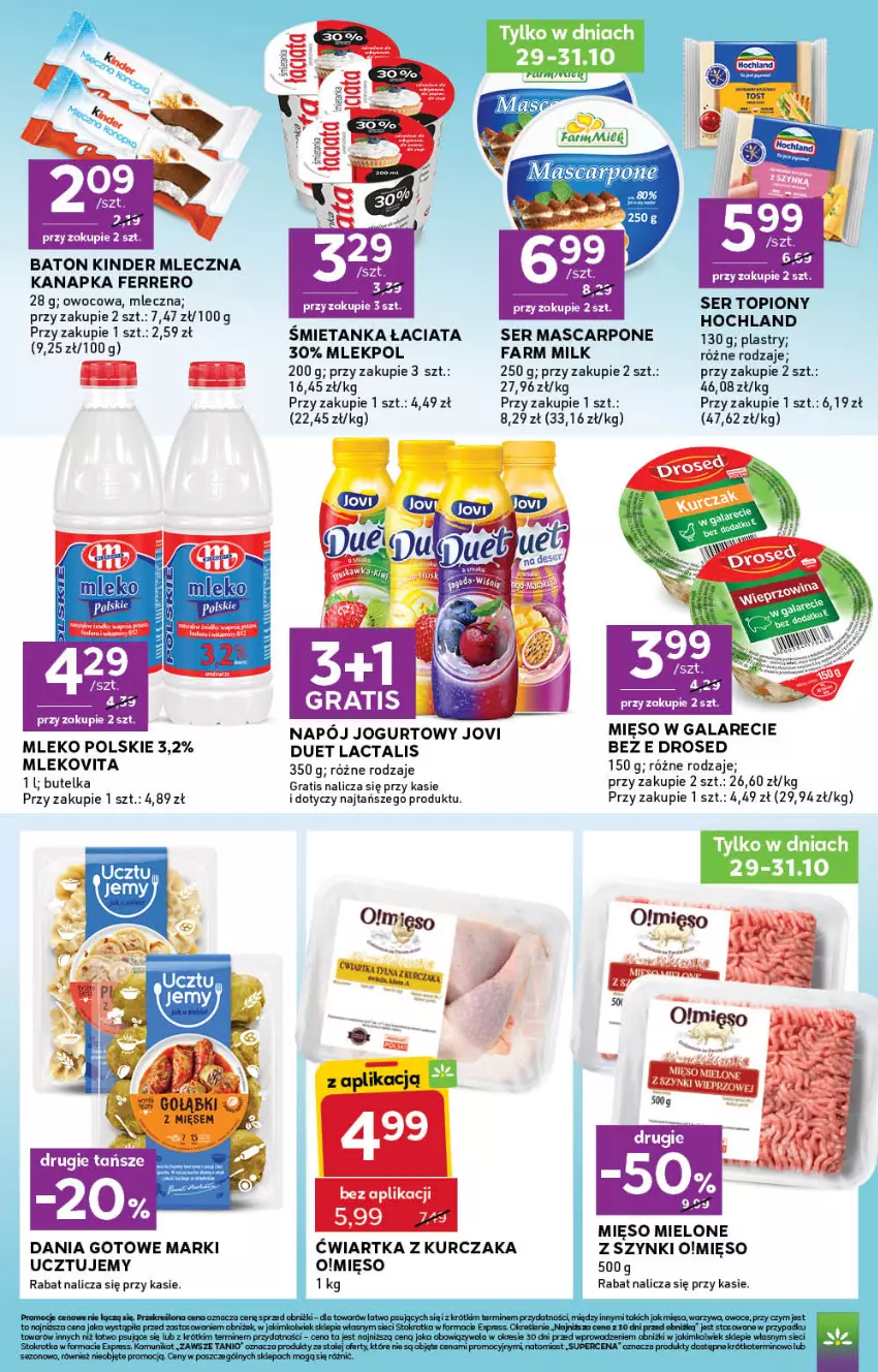 Gazetka promocyjna Stokrotka - Express - ważna 29.10 do 04.11.2026 - strona 4 - produkty: Baton, Dania gotowe, Fa, Farm Milk, Ferrero, Gala, Gra, Hochland, Jogurt, Kinder, Kurczak, Kwietnik, Mascarpone, Mięso, Mięso mielone, Mięso w galarecie, Mleko, Mlekovita, Napój, Napój jogurtowy, Rama, Ser, Ser topiony, Top