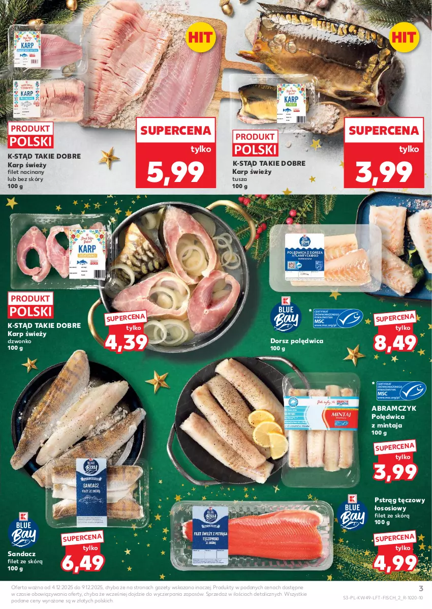 Gazetka promocyjna Kaufland - Gazetka tygodnia - ważna 04.12 do 09.12.2025 - strona 3 - produkty: Dorsz, Karp, Mintaj, Polędwica, Pstrąg, Pstrąg tęczowy, Sandacz, Sandacz filet, Sos, Tusz