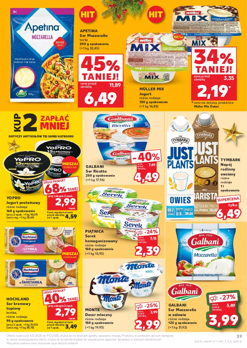 Gazetka promocyjna Kaufland - Gazetka tygodnia - ważna 04.12 do 09.12.2025 - strona 39 - produkty: Deser, Deser mleczny, Galbani, Hochland, Jogurt, Monte, Mozzarella, Müller, Müller Mix, Napój, Napój roślinny, Piątnica, Ricotta, Ser, Serek, Serek homogenizowany, Tarta, Top, Tymbark