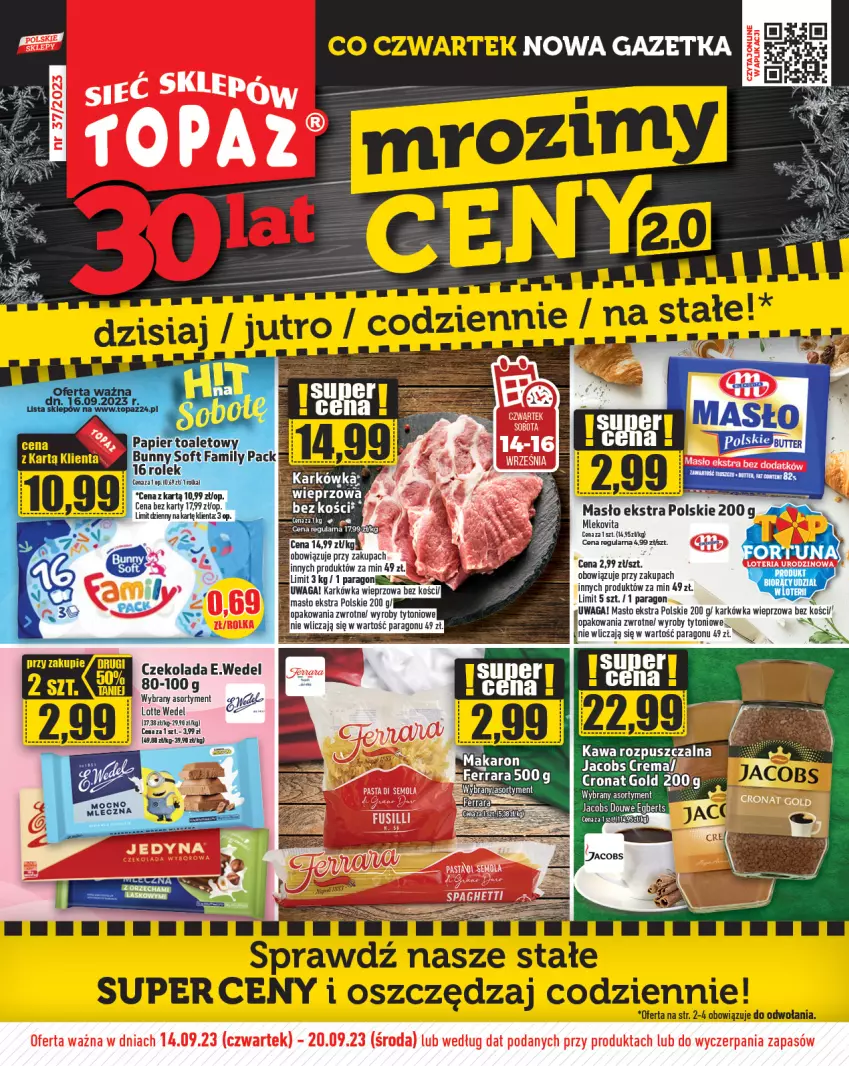 Gazetka promocyjna Topaz - Gazetka - ważna 14.09 do 20.09.2023 - strona 1 - produkty: Czekolada, Fa, Jacobs, Karkówka wieprzowa, Kawa, Kawa rozpuszczalna, Masło, Mleko, Mlekovita, Papier, Papier toaletowy, Spaghetti, Top, Waga