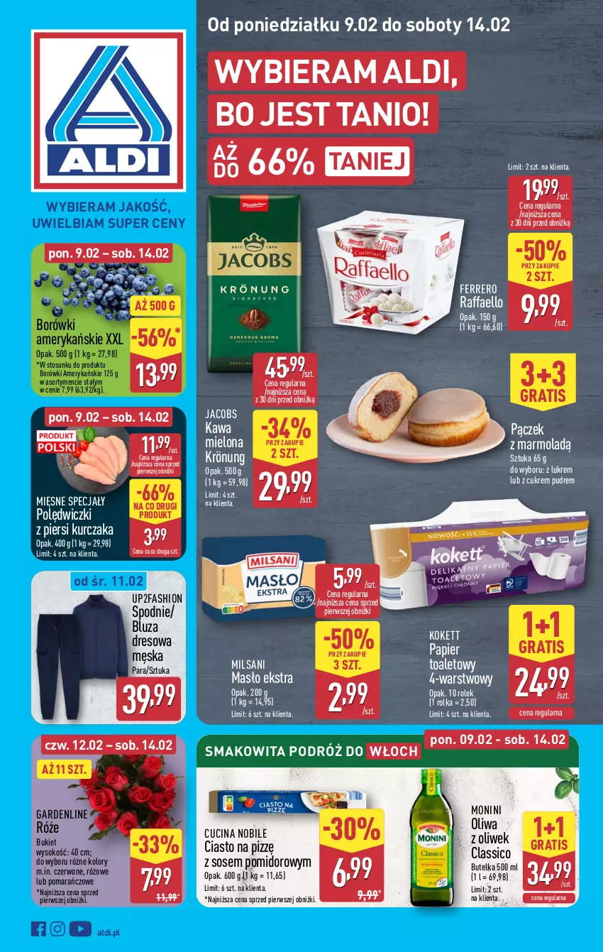 Gazetka promocyjna Aldi - Pełna oferta - ważna 09.02 do 14.02.2026 - strona 1 - produkty: Bluza, Bluza dresowa, Bukiet, Dres, Fa, Ferrero, Gra, Jacobs, Kawa, Kawa mielona, Kurczak, Masło, Mięsne specjały, Mola, Monini, Oliwa, Oliwa z oliwek, Pączek, Papier, Papier toaletowy, Raffaello, Smakowita, Sok, Sos, Spodnie