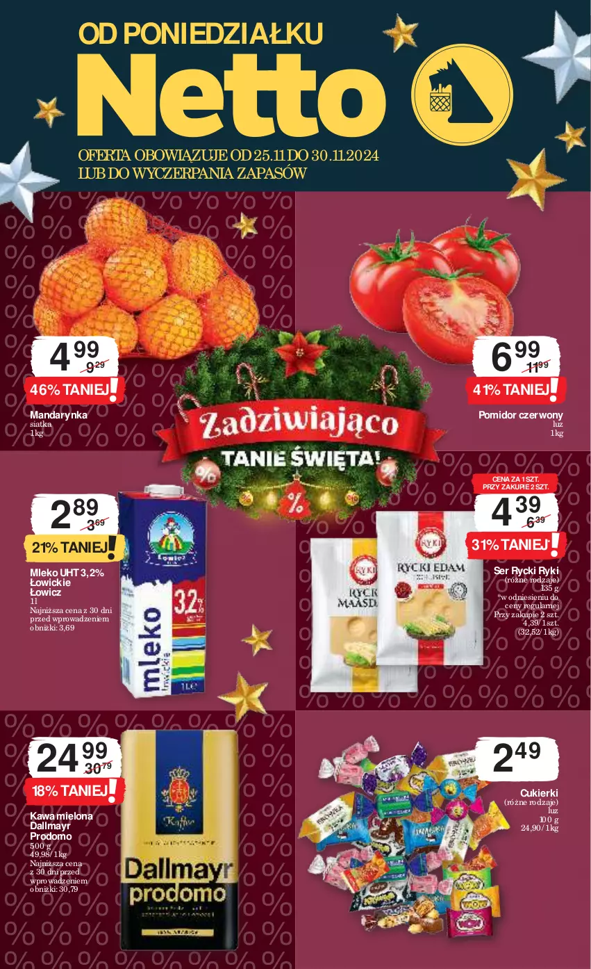 Gazetka promocyjna Netto - Od Poniedziałku - ważna 25.11 do 30.11.2024 - strona 1 - produkty: Cukier, Cukierki, Dallmayr, Kawa, Kawa mielona, Mleko, Ser, Siatka