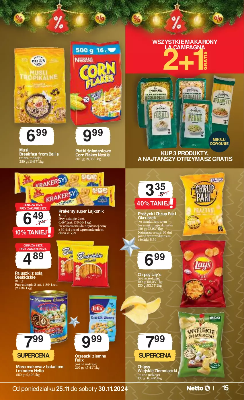 Gazetka promocyjna Netto - Od Poniedziałku - ważna 25.11 do 30.11.2024 - strona 15 - produkty: Bell, Beskidzki, Chipsy, Corn flakes, Danio, Fa, Felix, Gra, Helio, Krakersy, Lajkonik, Lay’s, Makaron, Mus, Nestlé, Orzeszki, Orzeszki ziemne, Ser