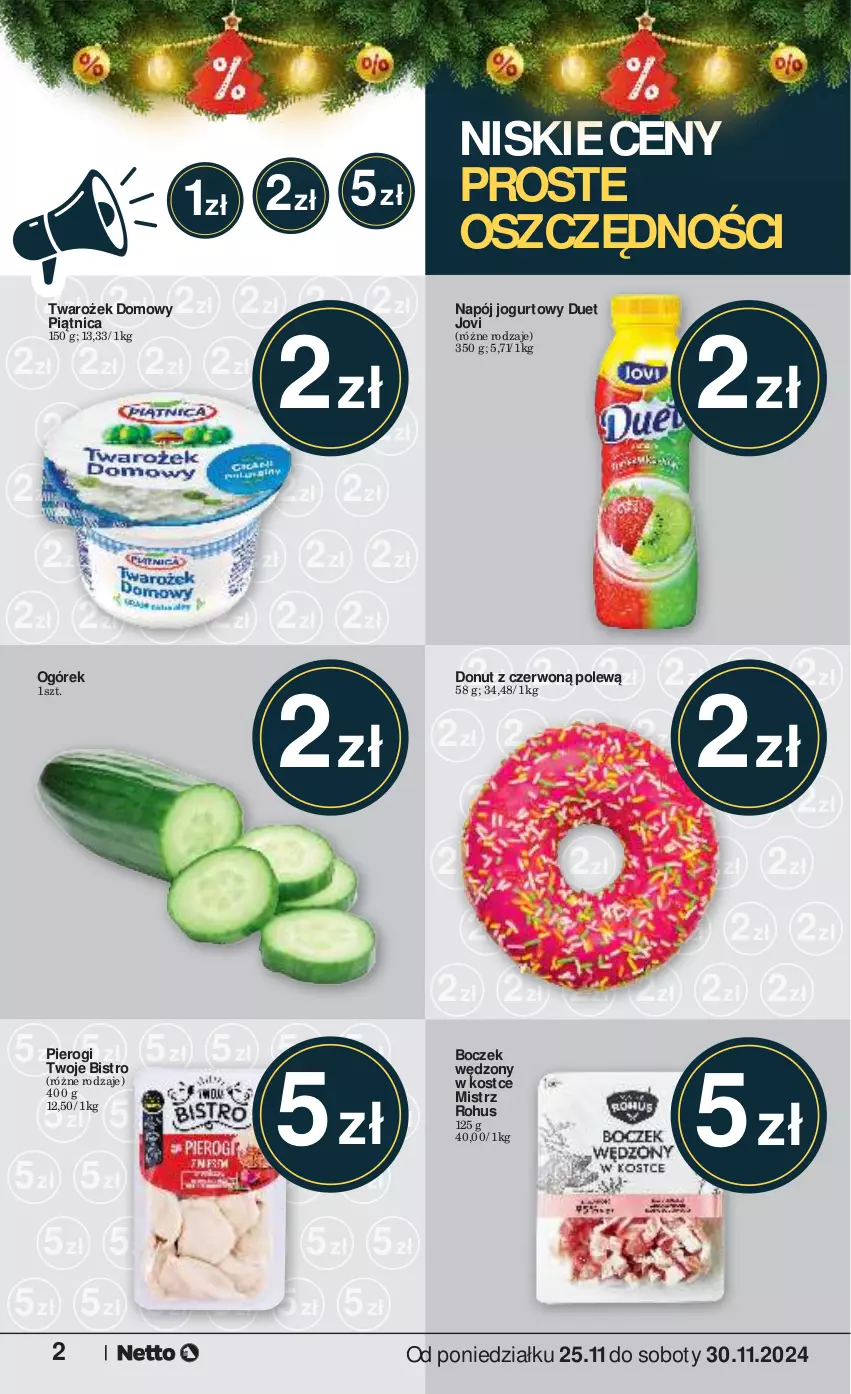 Gazetka promocyjna Netto - Od Poniedziałku - ważna 25.11 do 30.11.2024 - strona 2 - produkty: Boczek, Donut, Jogurt, Napój, Napój jogurtowy, Ogórek, Piątnica, Pierogi