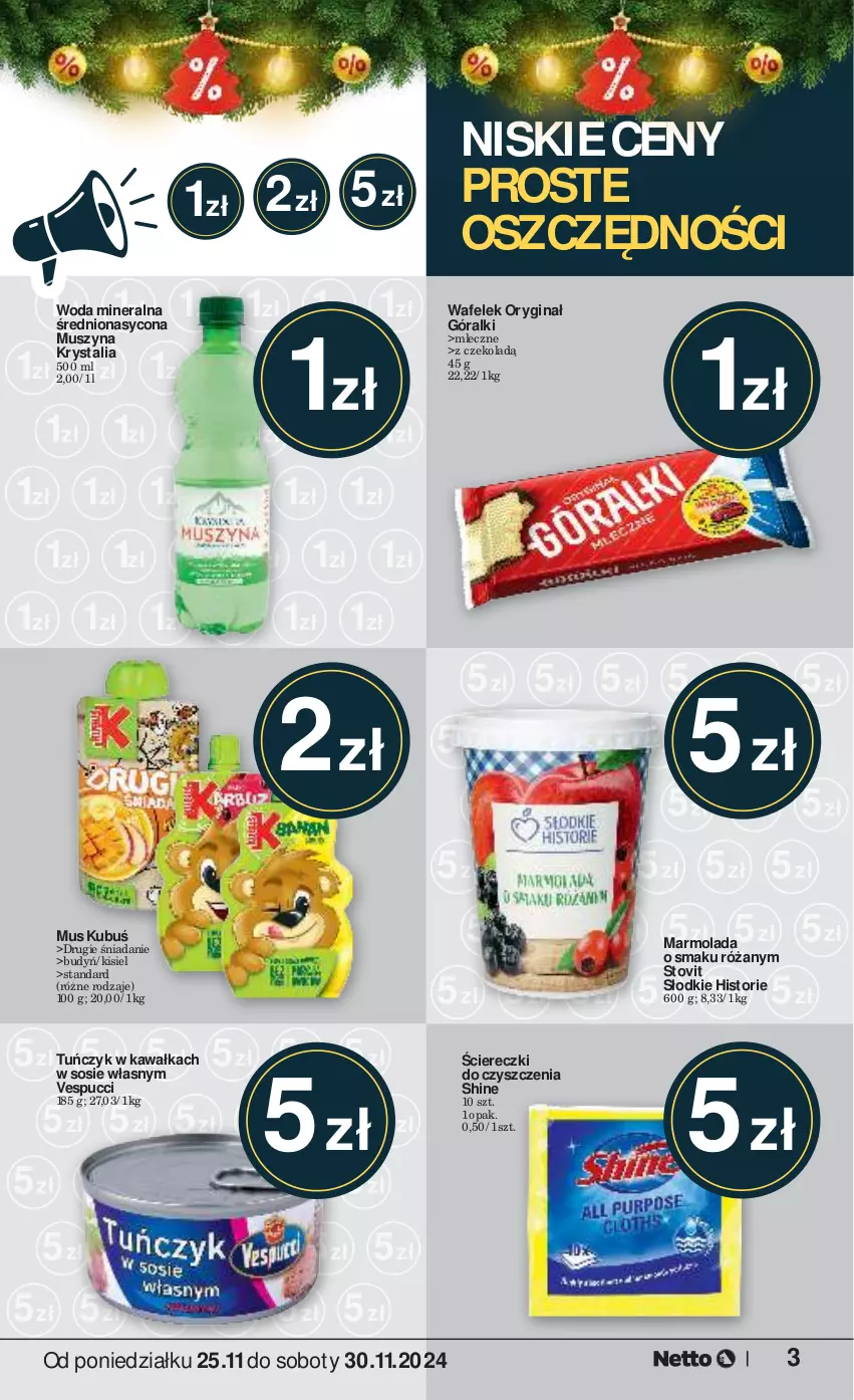 Gazetka promocyjna Netto - Od Poniedziałku - ważna 25.11 do 30.11.2024 - strona 3 - produkty: Budyń, Gin, Góralki, Kawa, Kisiel, Kubuś, Marmolada, Mola, Mus, Róża, Sos, Szyna, Tuńczyk, Wafelek, Woda, Woda mineralna