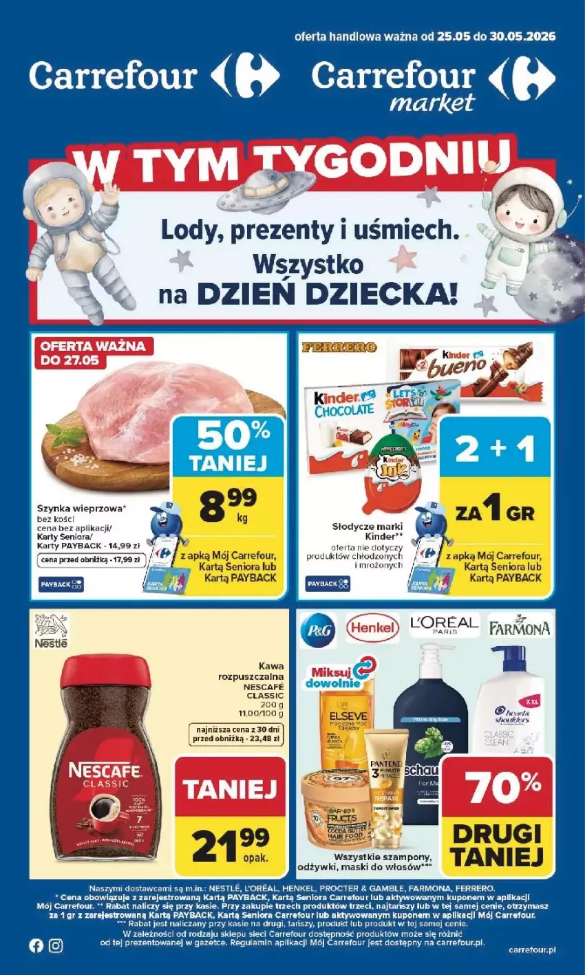 Gazetka promocyjna Carrefour - Gazetka Carrefour, Market od poniedziałku! - ważna 25.05 do 30.05.2026 - strona 1 - produkty: Fa, Ferrero, Kawa, Kawa rozpuszczalna, Kinder, Lody, Por, Szynka, Szynka wieprzowa