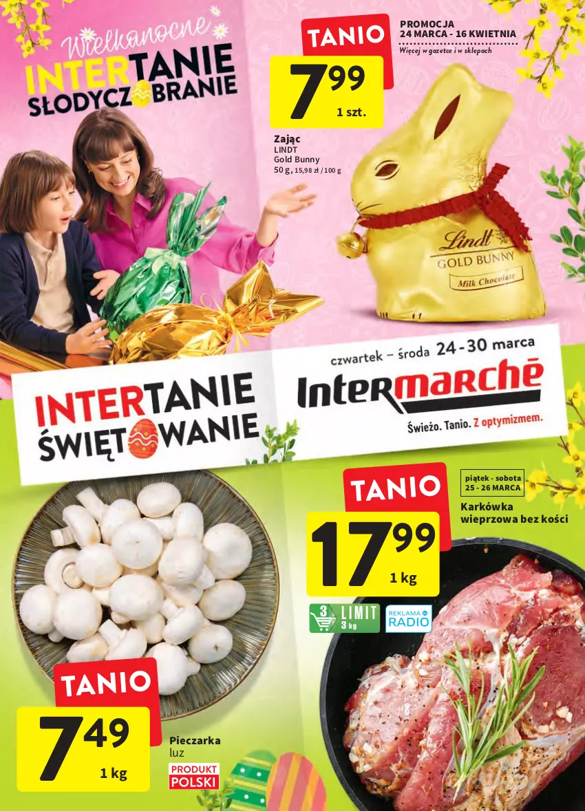 Gazetka promocyjna Intermarche - Wielkanoc - ważna 24.03 do 16.04.2022 - strona 1 - produkty: Karkówka wieprzowa, Lindt, Piec, Pieczarka