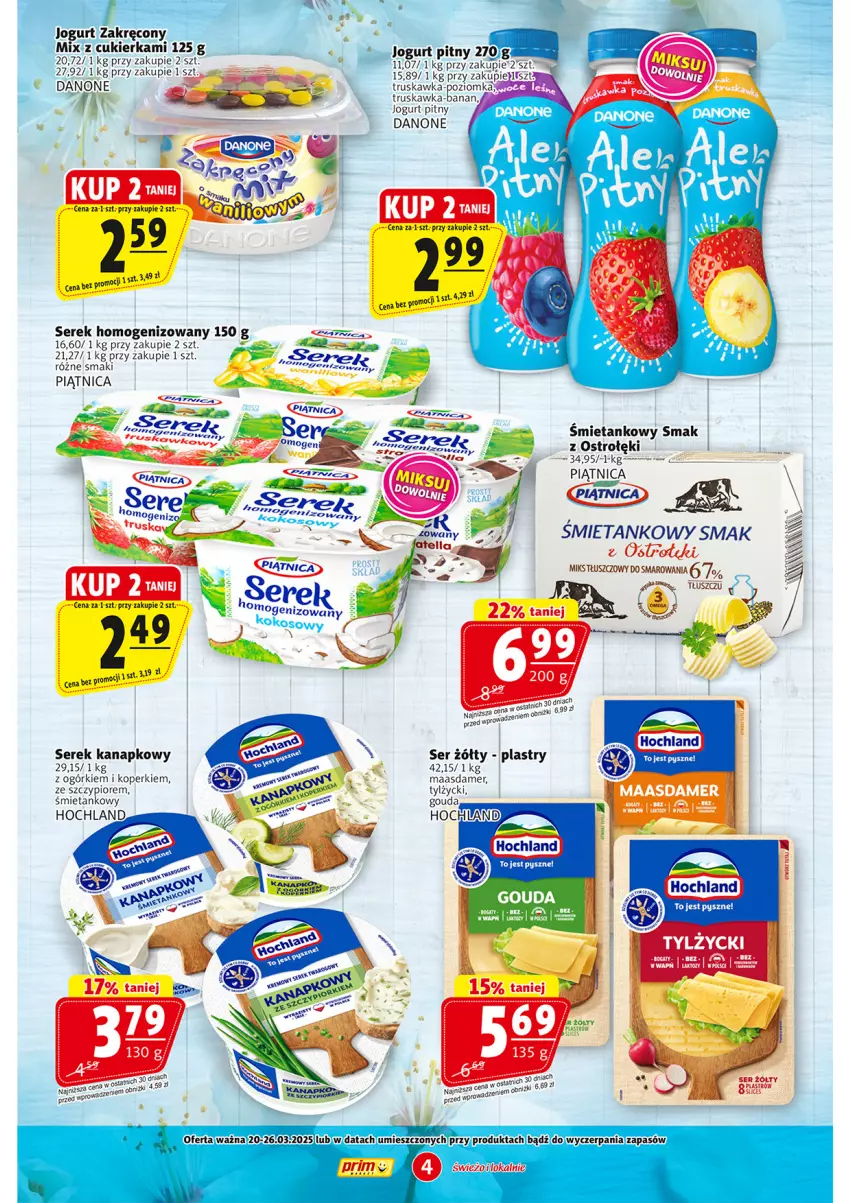 Gazetka promocyjna Prim Market - ważna 20.03 do 26.03.2025 - strona 4 - produkty: Cukier, Danone, Fa, Gouda, Jogurt, Jogurt pitny, Maasdam, Piątnica, Ser, Serek, Serek homogenizowany, Serek kanapkowy