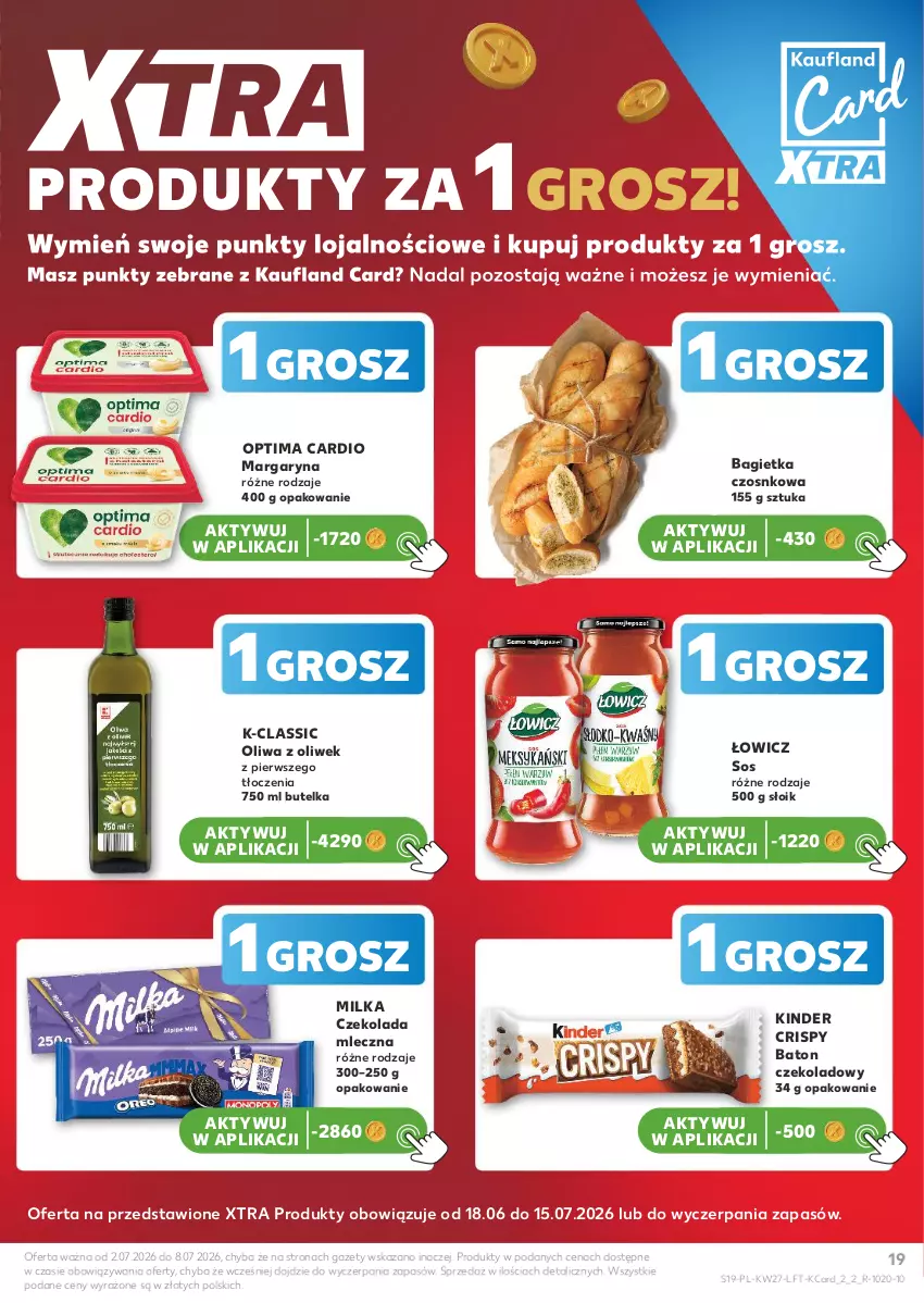 Gazetka promocyjna Kaufland - Gazetka tygodnia - ważna 02.07 do 08.07.2026 - strona 19 - produkty: Bagietka, Bagietka czosnkowa, Baton, Czekolada, Czekolada mleczna, Kinder, Margaryna, Milka, Oliwa, Oliwa z oliwek, Optima, Optima Cardio, Sos