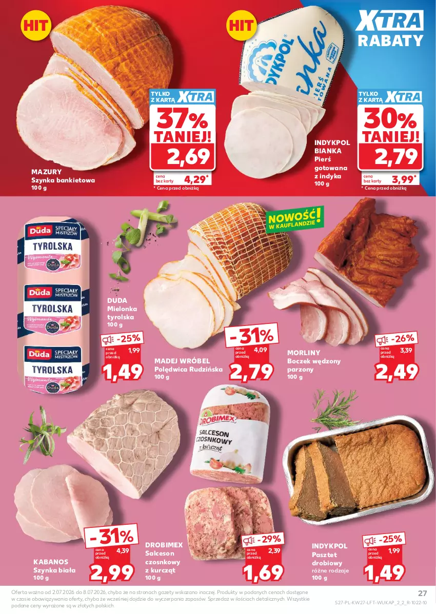 Gazetka promocyjna Kaufland - Gazetka tygodnia - ważna 02.07 do 08.07.2026 - strona 27 - produkty: Bianka, Boczek, Drobimex, Duda, Kabanos, Madej Wróbel, Mielonka tyrolska, Morliny, Pasztet, Polędwica, Salceson, Szynka, Szynka biała