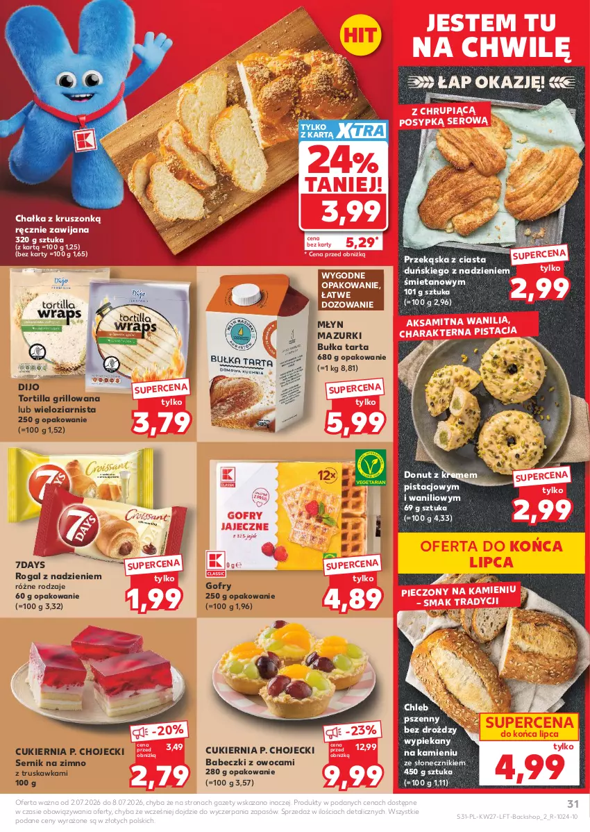 Gazetka promocyjna Kaufland - Gazetka tygodnia - ważna 02.07 do 08.07.2026 - strona 31 - produkty: Aksam, Babeczki, Bułka, Bułka tarta, Chleb, Cukier, Donut, Gofry, Grill, Piec, Rogal, Ser, Tarta, Tortilla