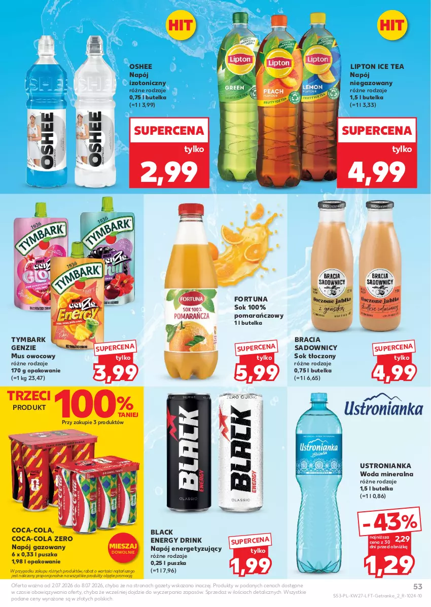 Gazetka promocyjna Kaufland - Gazetka tygodnia - ważna 02.07 do 08.07.2026 - strona 53 - produkty: Coca-Cola, Fortuna, Ice tea, Lack, Lipton, Mus, Napój, Napój gazowany, Napój izotoniczny, Napój niegazowany, Oshee, Por, Sok, Tran, Tymbark, Woda, Woda mineralna