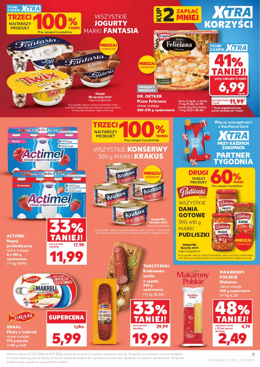 Gazetka promocyjna Kaufland - Gazetka tygodnia - ważna 02.07 do 08.07.2026 - strona 9 - produkty: Actimel, Dania gotowe, Dr. Oetker, Fa, Fanta, Feliciana, Gra, Graal, Jogurt, Krakus, Makaron, Napój, Pizza, Por, Pudliszki, Ser, Tarczyński, Waga