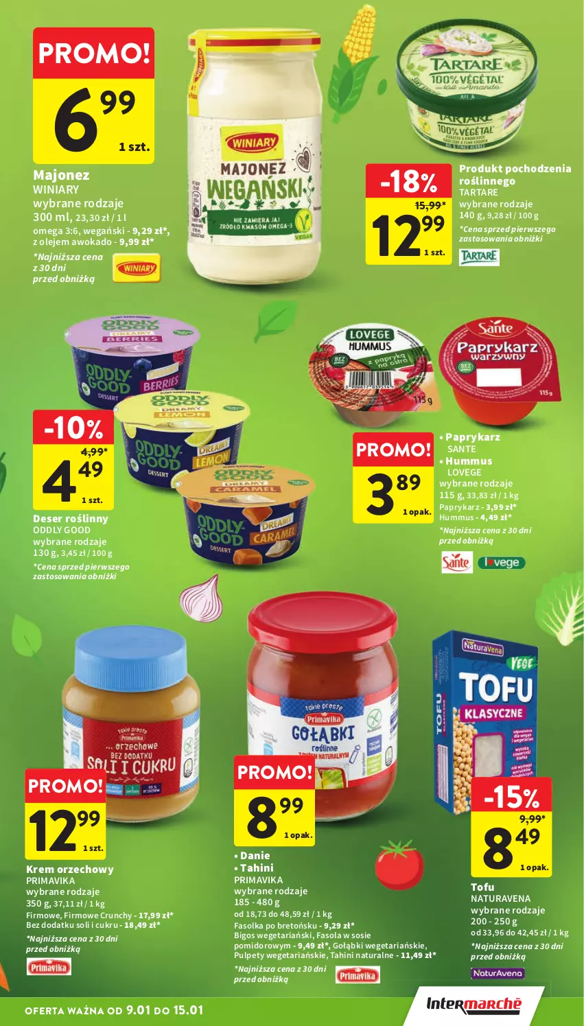 Gazetka promocyjna Intermarche - ważna 09.01 do 15.01.2025 - strona 9 - produkty: Bigos, Deser, Fa, Fasola, Hummus, Krem orzechowy, Majonez, Mus, Olej, Papryka, Paprykarz, Prima, Primavika, Pulpety, Sante, Ser, Sos, Tarta, Tartare, Tofu, Winiary