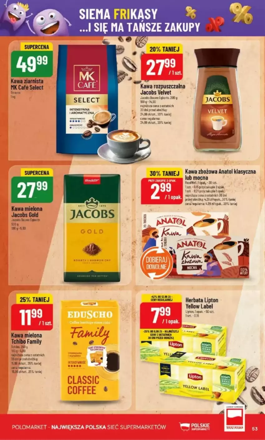 Gazetka promocyjna PoloMarket - ważna 28.05 do 03.06.2025 - strona 53 - produkty: Fa, Herbata, Jacobs, Jacobs Velvet, Kawa, Kawa mielona, Kawa rozpuszczalna, Kawa zbożowa, Kawa ziarnista, Lipton, Tchibo, Tchibo Family, Velvet