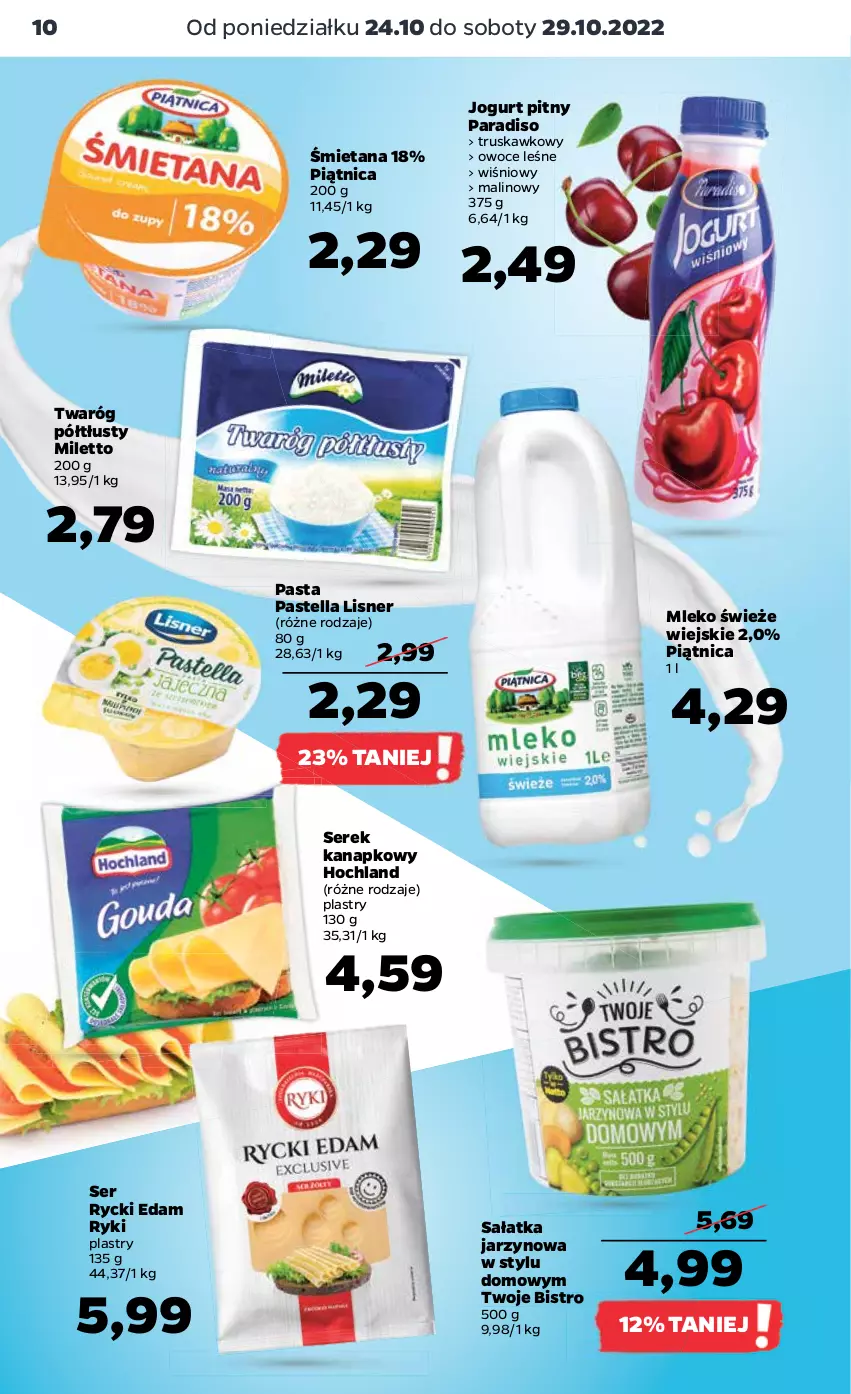 Gazetka promocyjna Netto - Artykuły spożywcze - ważna 24.10 do 29.10.2022 - strona 10 - produkty: Edam, Hochland, Jogurt, Jogurt pitny, Lisner, Mleko, Owoce, Pastella, Piątnica, Rycki Edam, Sałat, Sałatka, Ser, Serek, Serek kanapkowy, Twaróg, Twaróg półtłusty