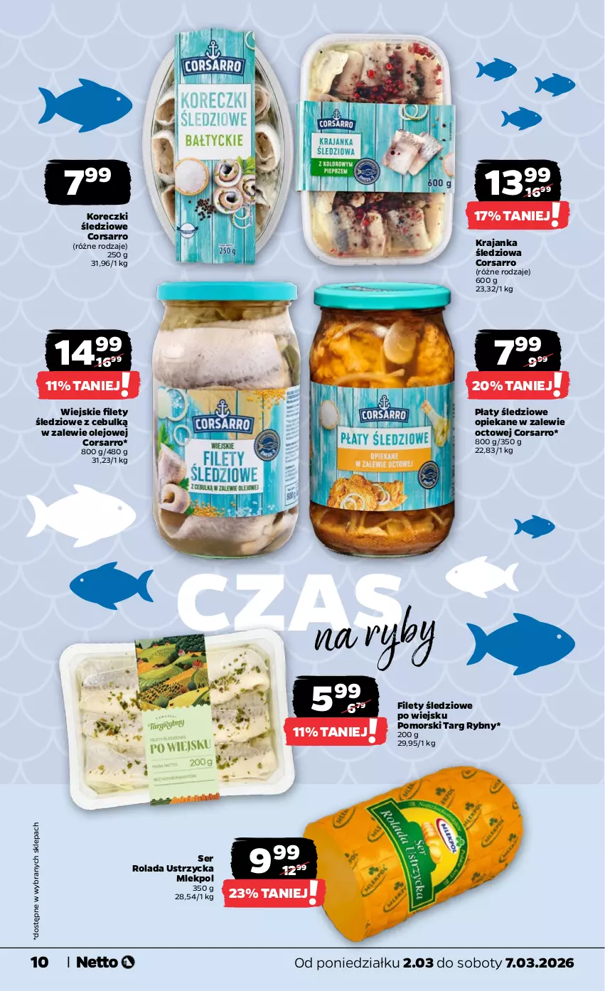 Gazetka promocyjna Netto - Od Poniedziałku - ważna 02.03 do 07.03.2026 - strona 10 - produkty: Koreczki śledziowe, Krajanka śledziowa, Olej, Płaty śledziowe, Rolada, Rolada Ustrzycka, Ser