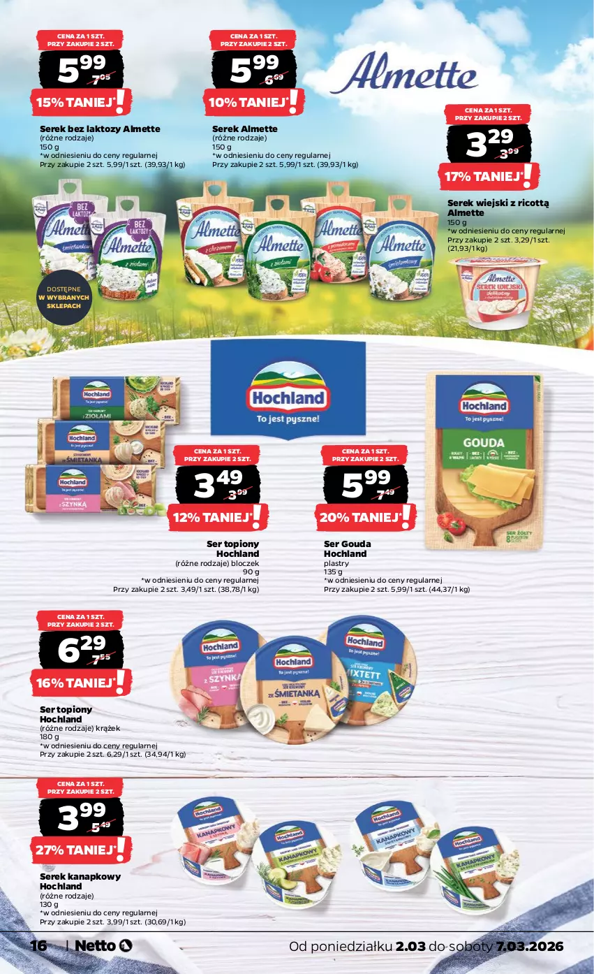 Gazetka promocyjna Netto - Od Poniedziałku - ważna 02.03 do 07.03.2026 - strona 16 - produkty: Almette, Gouda, Hochland, Ser, Ser topiony, Serek, Serek kanapkowy, Serek wiejski, Top