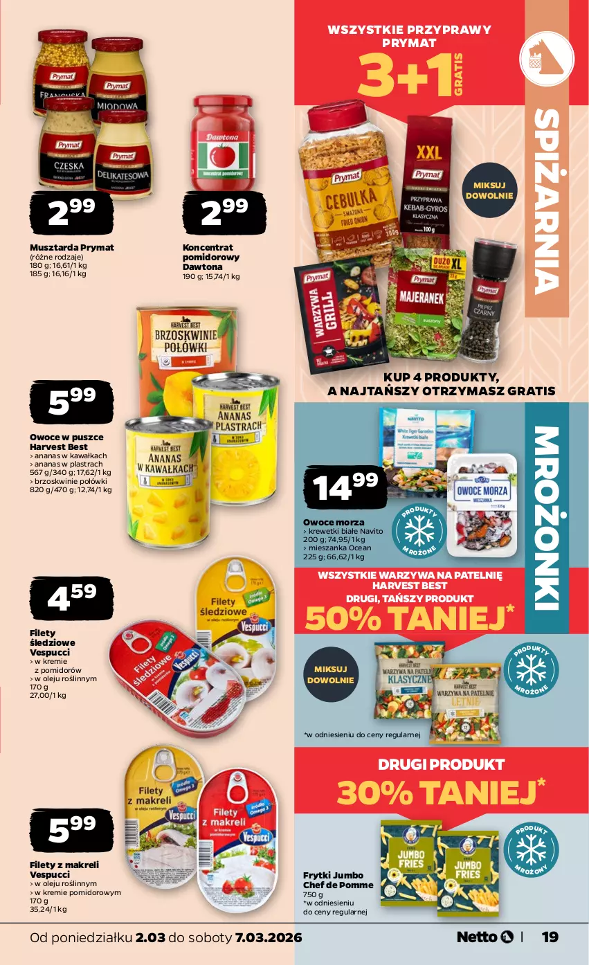 Gazetka promocyjna Netto - Od Poniedziałku - ważna 02.03 do 07.03.2026 - strona 19 - produkty: Ananas, Ananas w plastrach, Brzoskwinie, Dawtona, Frytki, Gra, Kawa, Koncentrat pomidorowy, Krewetki, Mus, Musztarda, Olej, Owoce, Owoce morza, Prymat, Przyprawy, Warzywa