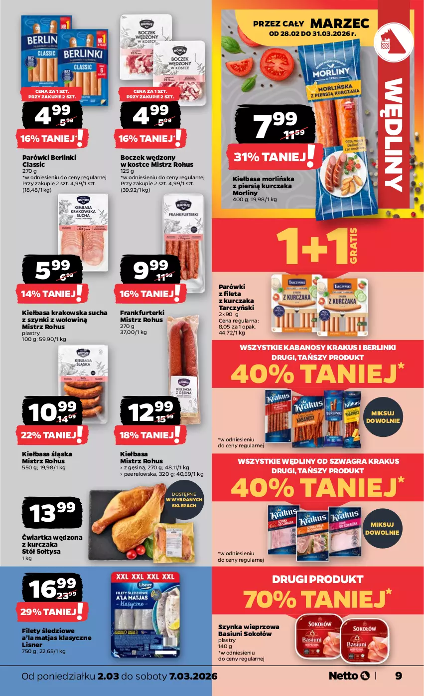 Gazetka promocyjna Netto - Od Poniedziałku - ważna 02.03 do 07.03.2026 - strona 9 - produkty: Berlinki, Boczek, Frankfurterki, Gra, Kabanos, Kiełbasa, Kiełbasa krakowska, Kiełbasa śląska, Krakus, Kurczak, Lisner, Matjas, Morliny, Parówki, Sok, Sokołów, Stół, Szynka, Szynka wieprzowa, Tarczyński