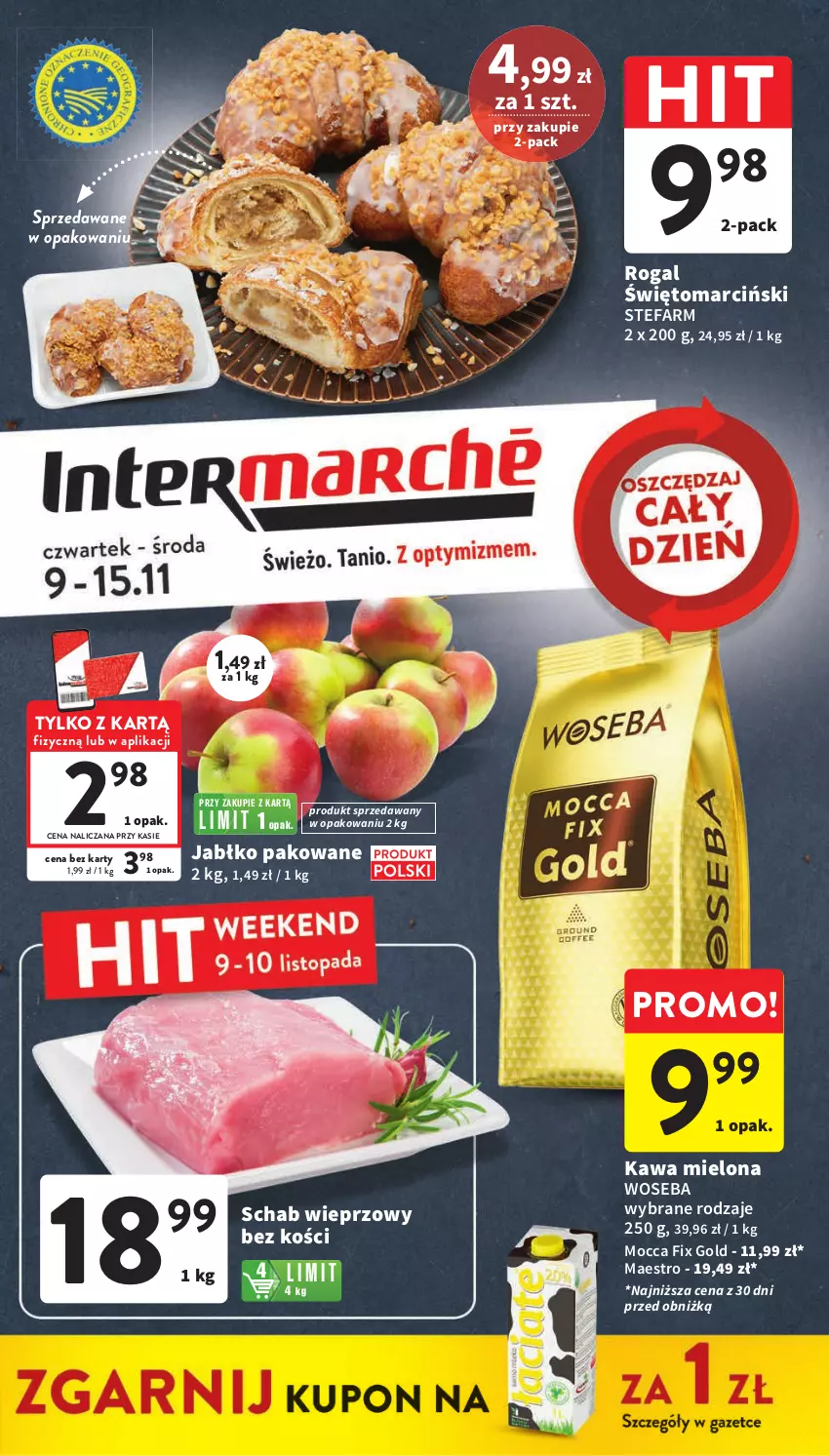 Gazetka promocyjna Intermarche - Gazetka Intermarche - ważna 09.11 do 15.11.2023 - strona 1 - produkty: Fa, Kawa, Kawa mielona, Mocca Fix Gold, Rogal, Schab wieprzowy, Woseba