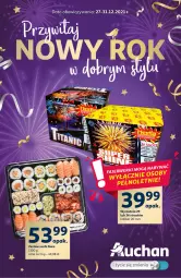 Gazetka promocyjna Auchan - Przywitaj Nowy Rok w dobrym stylu Hipermarkety - Gazetka - ważna od 31.12 do 31.12.2021 - strona 1 - produkty: Wyrzutnia, Sushi, Strzałów