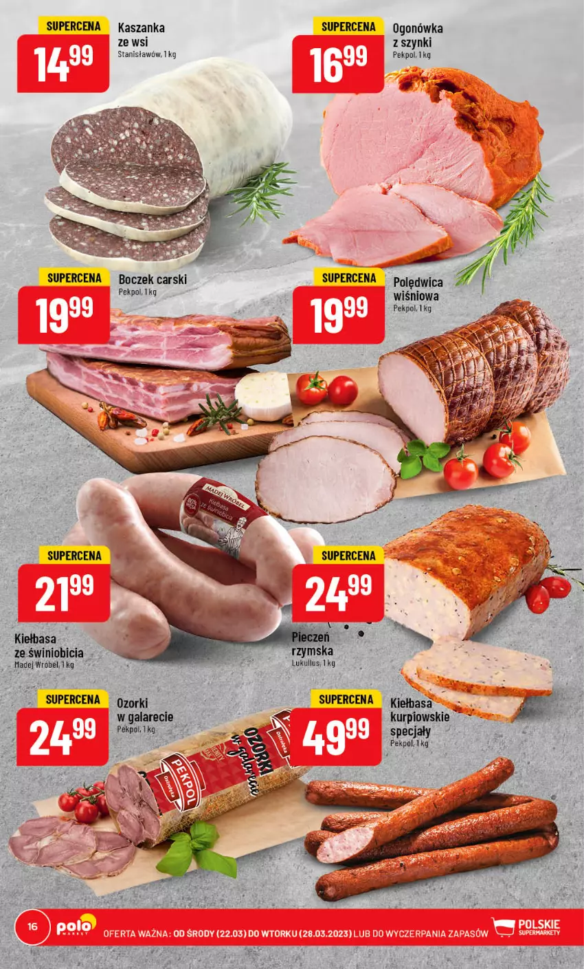 Gazetka promocyjna PoloMarket - Gazetka pomocyjna - ważna 22.03 do 28.03.2023 - strona 16 - produkty: BIC, Boczek, Cars, Gala, Kasza, Kaszanka, Kiełbasa, Madej Wróbel, Ogonówka, Pekpol, Polędwica