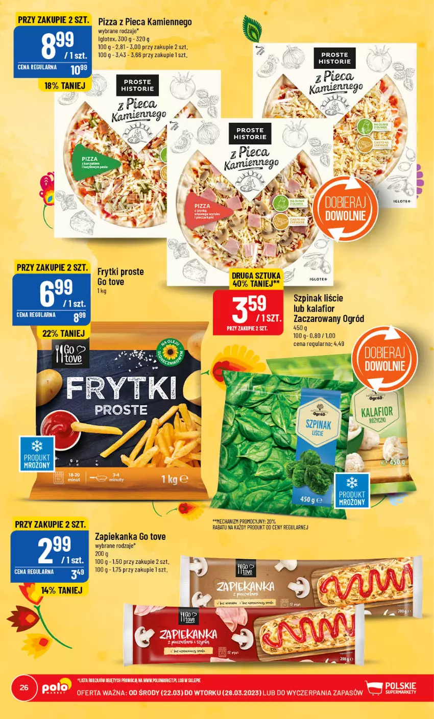 Gazetka promocyjna PoloMarket - Gazetka pomocyjna - ważna 22.03 do 28.03.2023 - strona 26 - produkty: Frytki, Kalafior, Ogród, Piec, Pizza, Pizza z pieca kamiennego, Szpinak, Zapiekanka