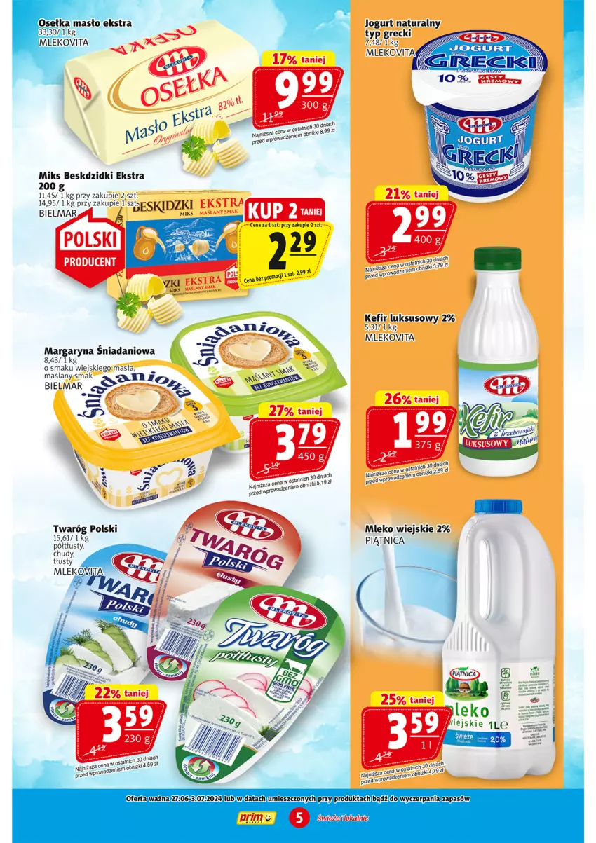 Gazetka promocyjna Prim Market - ważna 27.06 do 03.07.2024 - strona 5 - produkty: Beskidzki, Danio, Jogurt, Jogurt naturalny, Kefir, Margaryna, Masło, Mleko, Mlekovita, Piątnica, Ser, Twaróg