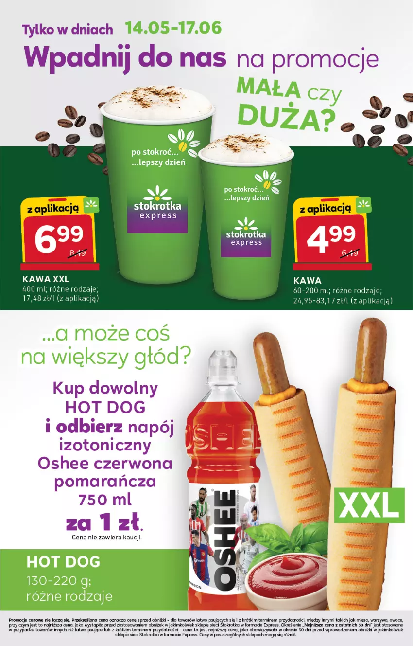 Gazetka promocyjna Stokrotka - Stokrotka Express - ważna 21.05 do 27.05.2026 - strona 5 - produkty: Hot dog, Kawa, Mięso, Napój, Napój izotoniczny, O nas, Oshee, Owoce, Piec