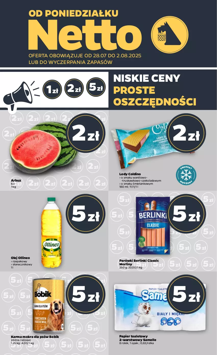 Gazetka promocyjna Netto - Od Poniedziałku - ważna 28.07 do 02.08.2025 - strona 1 - produkty: Arbuz, Berlinki, Lody, Morliny, Olej, Papier, Papier toaletowy, Parówki