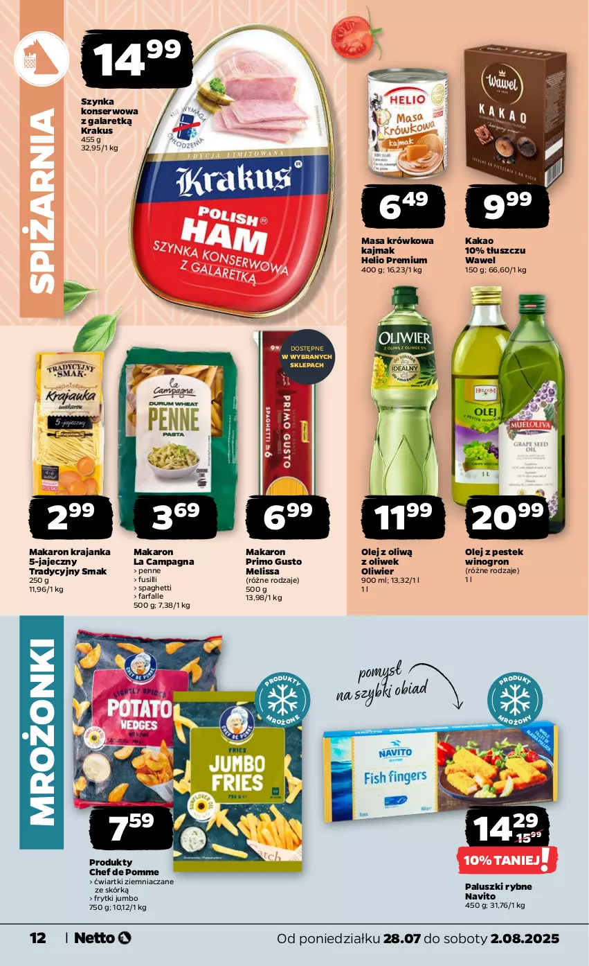 Gazetka promocyjna Netto - Od Poniedziałku - ważna 28.07 do 02.08.2025 - strona 12 - produkty: Fa, Frytki, Gala, Helio, Kakao, Krakus, Makaron, Masa krówkowa, Olej, Paluszki rybne, Penne, Ser, Spaghetti, Stek, Szynka, Szynka konserwowa, Wawel, Wino