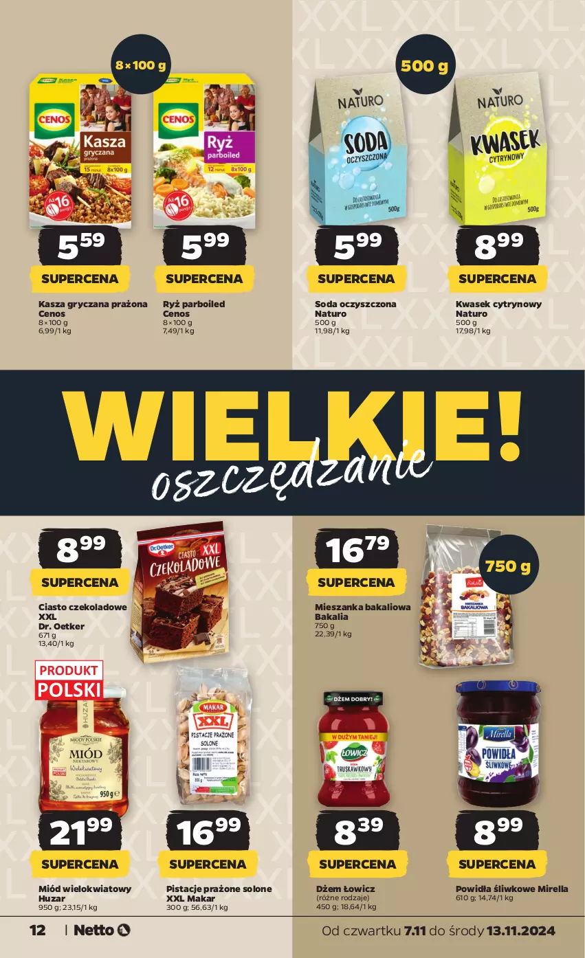 Gazetka promocyjna Netto - Od Czwartku - ważna 07.11 do 13.11.2024 - strona 12 - produkty: Cenos, Ciasto czekoladowe, Dr. Oetker, Dżem, Gry, Kasza, Kasza gryczana, Mieszanka bakaliowa, Miód, Pistacje, Ryż, Ryż parboiled, Soda oczyszczona