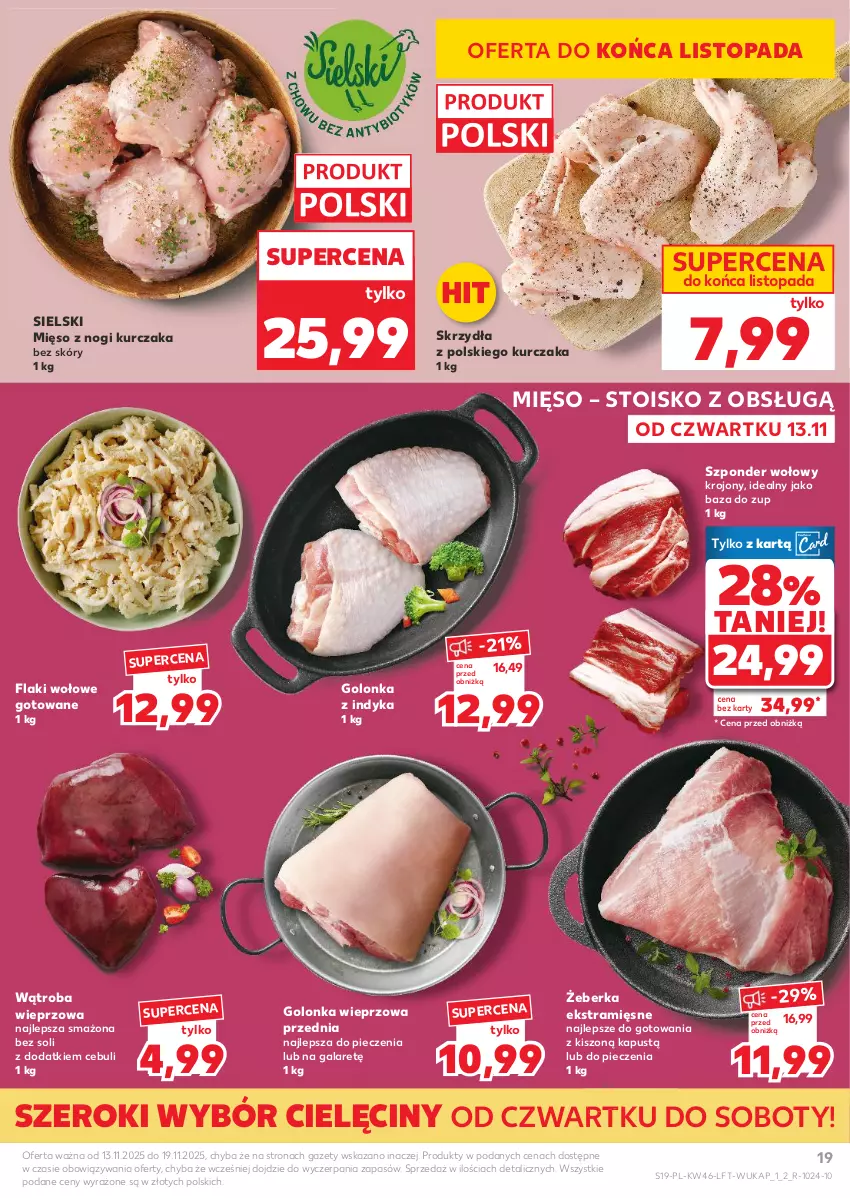 Gazetka promocyjna Kaufland - Gazetka tygodnia - ważna 13.11 do 19.11.2025 - strona 19 - produkty: Flaki, Flaki wołowe, Gala, Golonka wieprzowa, Golonka z indyka, Kapustą, Kurczak, Mięso, Piec, Szponder wołowy, Top