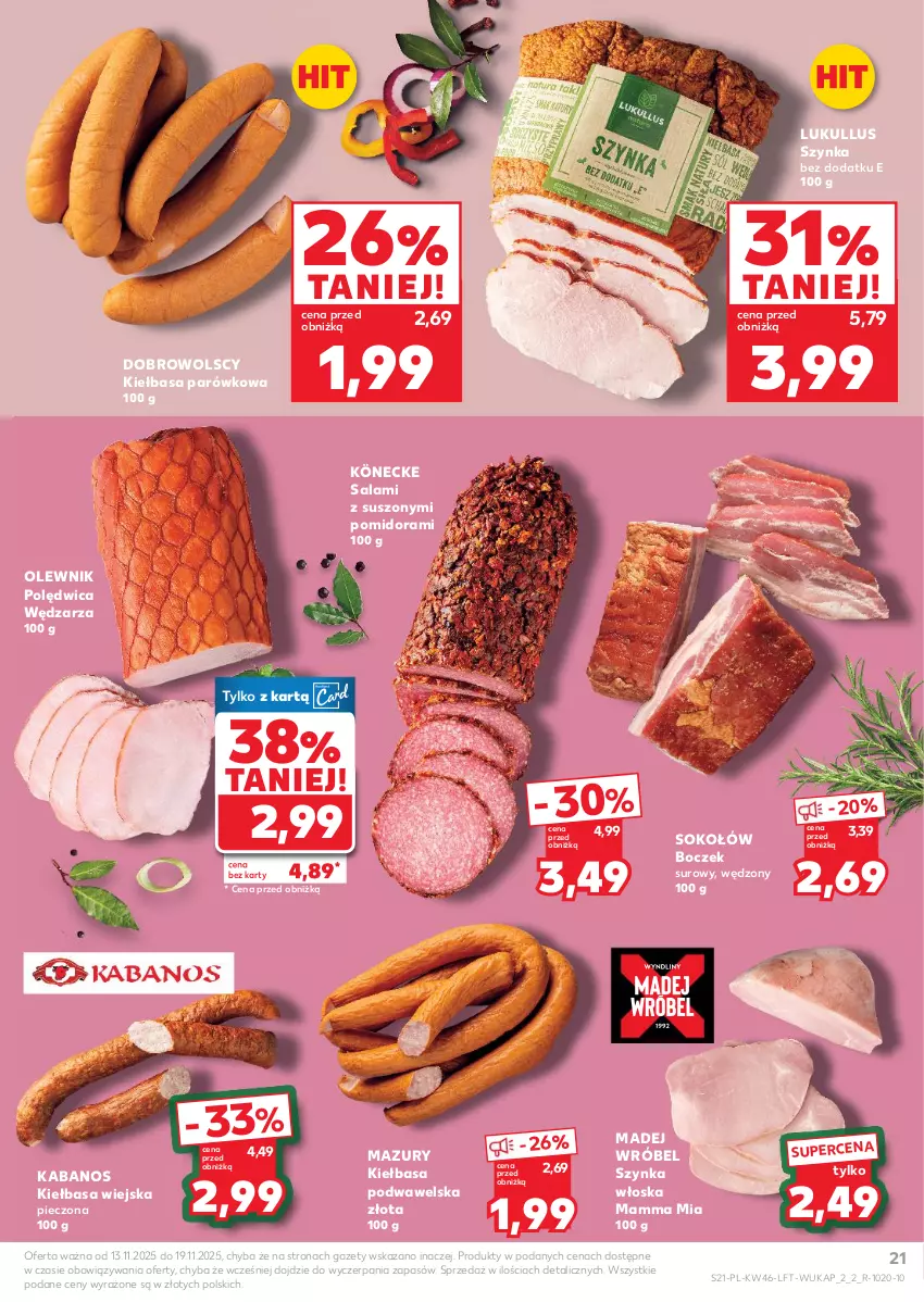 Gazetka promocyjna Kaufland - Gazetka tygodnia - ważna 13.11 do 19.11.2025 - strona 21 - produkty: Boczek, Kabanos, Kiełbasa, Kiełbasa podwawelska, Kiełbasa wiejska, Madej Wróbel, Olewnik, Piec, Polędwica, Salami, Sok, Sokołów, Szynka, Wawel