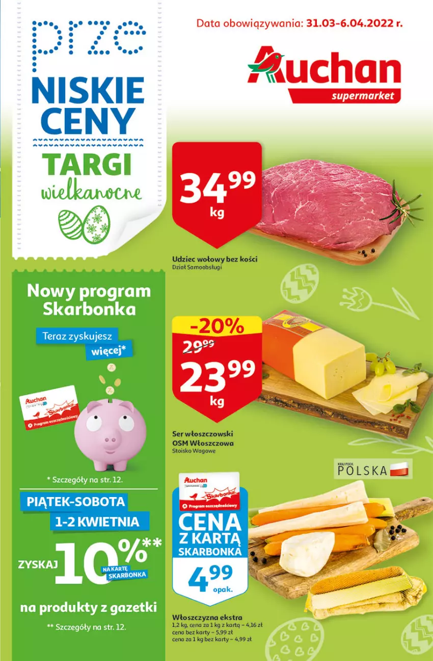 Gazetka promocyjna Auchan - przeNISKIE CENY Targi Wielkanocne Supermarkety - ważna 31.03 do 06.04.2022 - strona 1 - produkty: Gra, Ser, Tera, Udziec wołowy, Włoszczowski