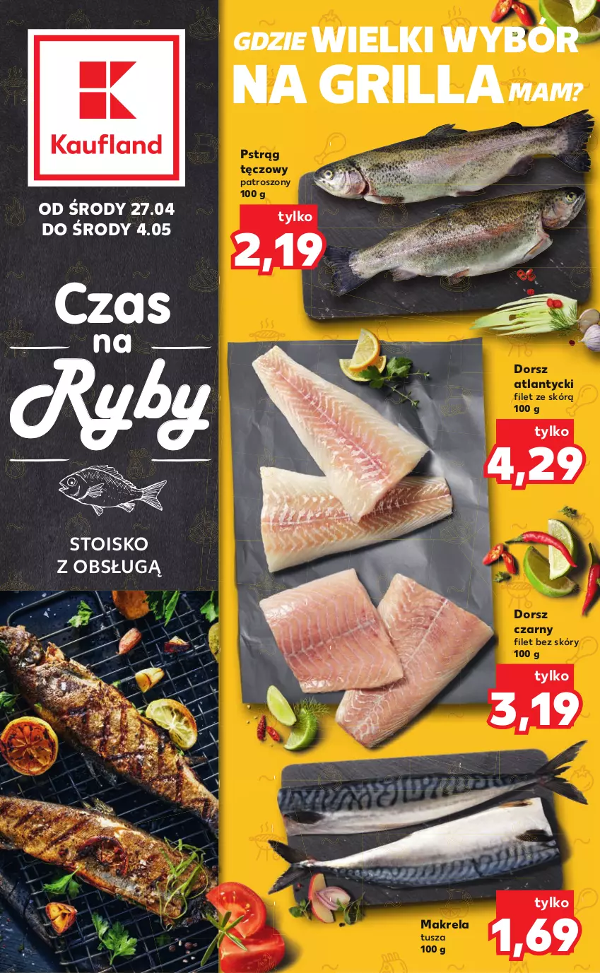 Gazetka promocyjna Kaufland - RYBY - ważna 27.04 do 04.05.2022 - strona 1 - produkty: Dorsz, Grill, Pstrąg, Pstrąg tęczowy, Tusz