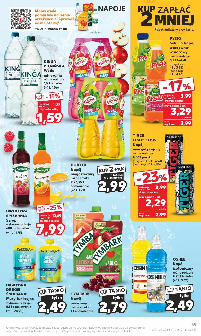 Gazetka promocyjna Kaufland - Gazetka tygodnia - ważna 17.08 do 23.08.2023 - strona 39 - produkty: Dawtona, Hortex, Mus, Napój, Napój izotoniczny, Napój niegazowany, Napoje, Oshee, Sok, Syrop, Tiger, Tymbark, Woda, Woda mineralna