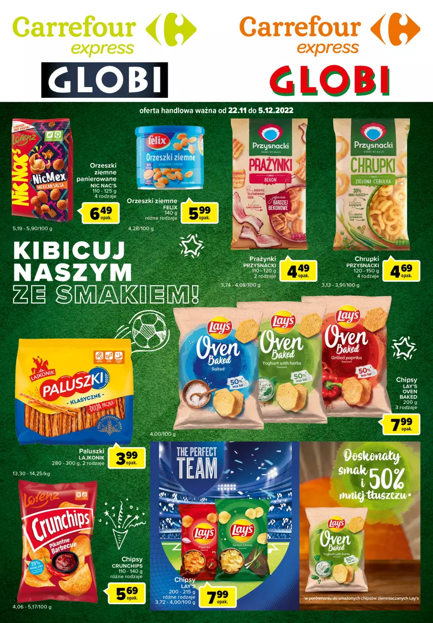 Gazetka promocyjna Carrefour - Gazetka Kibicuj naszym ze samkiem - ważna 22.11 do 05.12.2022 - strona 1 - produkty: BIC, Chipsy, Chrupki, Crunchips, Fa, Felix, Grill, Lajkonik, O nas, Orzeszki, Orzeszki ziemne, Por, Przysnacki