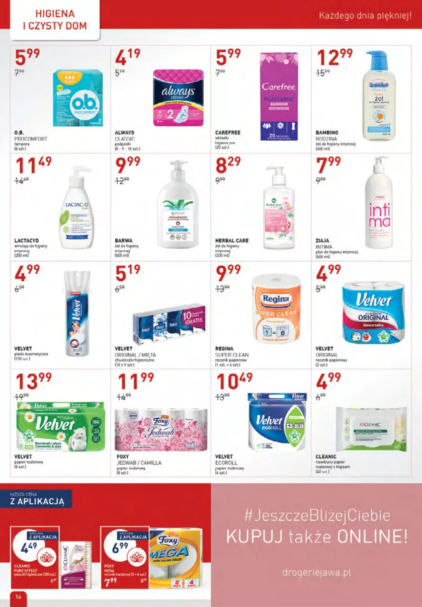 Gazetka promocyjna Drogerie Jawa - ważna 06.10 do 02.11.2022 - strona 14 - produkty: Always, Carefree, Chusteczki, Cleanic, Emulsja, Foxy, Gin, Lactacyd, Mięta, Papier, Papier toaletowy, Płatki kosmetyczne, Płyn do higieny intymnej, Podpaski, Ręcznik, Tampony, Velvet, Ziaja