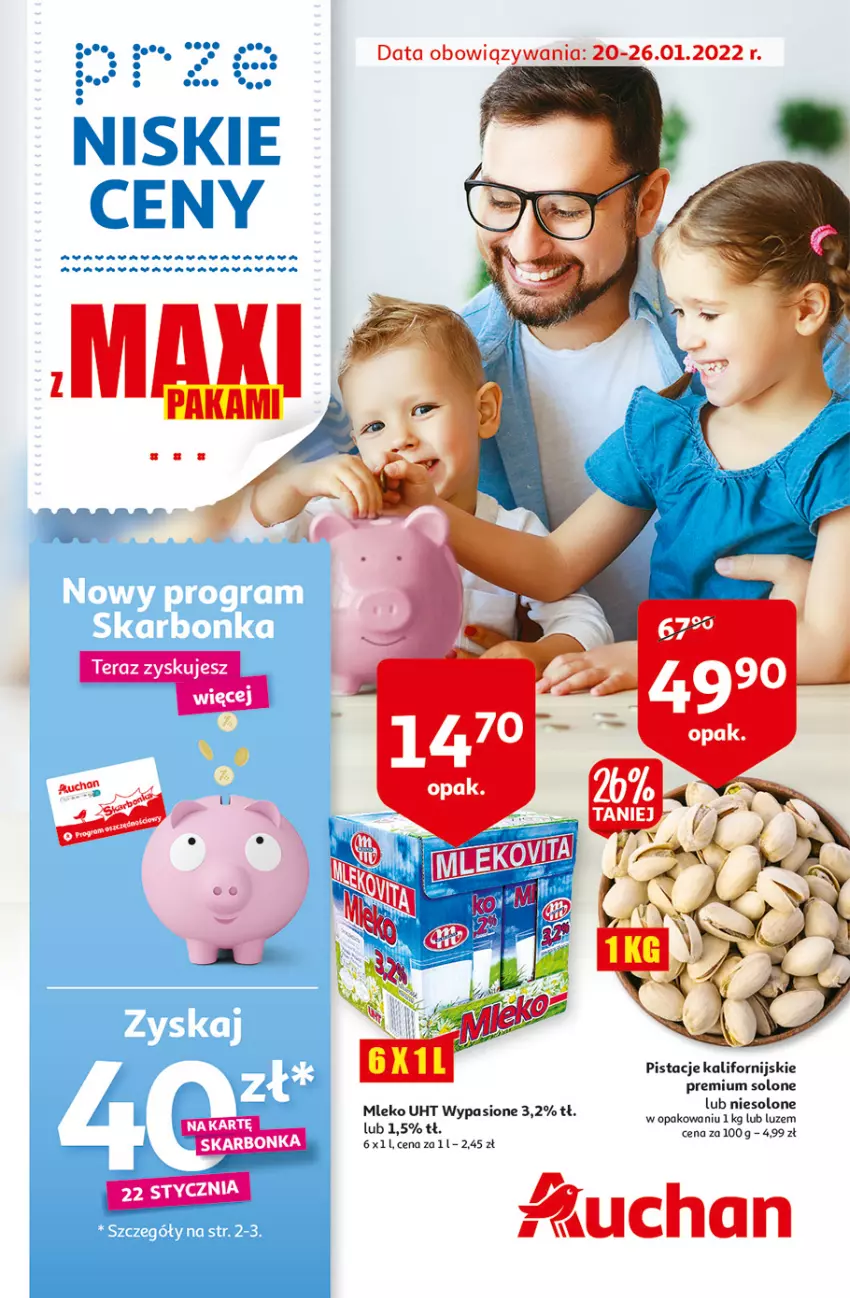 Gazetka promocyjna Auchan - przeNISKIE CENY z Maxi Pakami Hipermarkety - ważna 20.01 do 26.01.2022 - strona 1 - produkty: Mleko, Pistacje, Tera